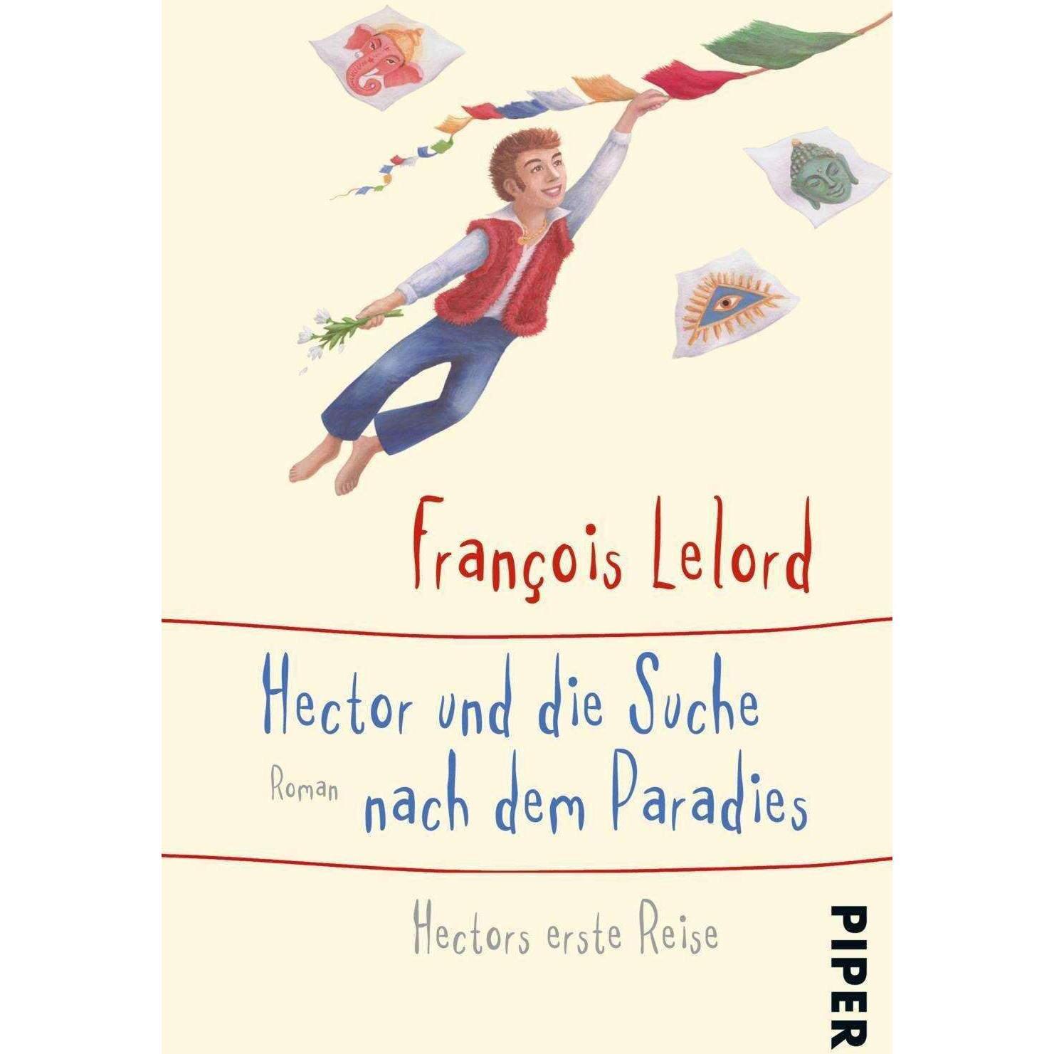 Hector und die Suche nach dem Paradies, Belletristik von François Lelord