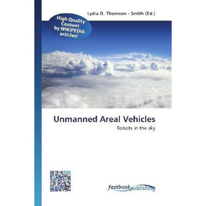 Unmanned Areal Vehicles, Ratgeber von Lydia D. Thomson-Smith