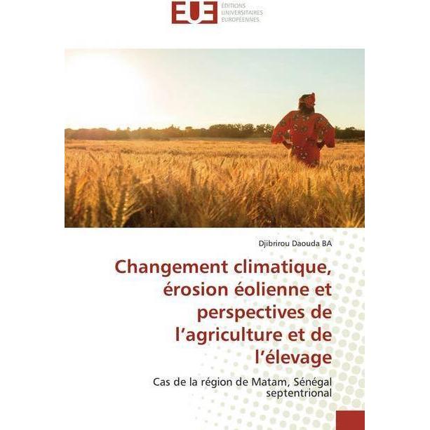 Changement climatique, érosion éolienne et perspectives de l'agriculture et de l'élevage, Fachbücher von Djibrirou Daoud...