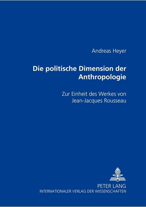 Produktbild Die politische Dimension der Anthropologie (Deutsch, Andreas Heyer, 2006)