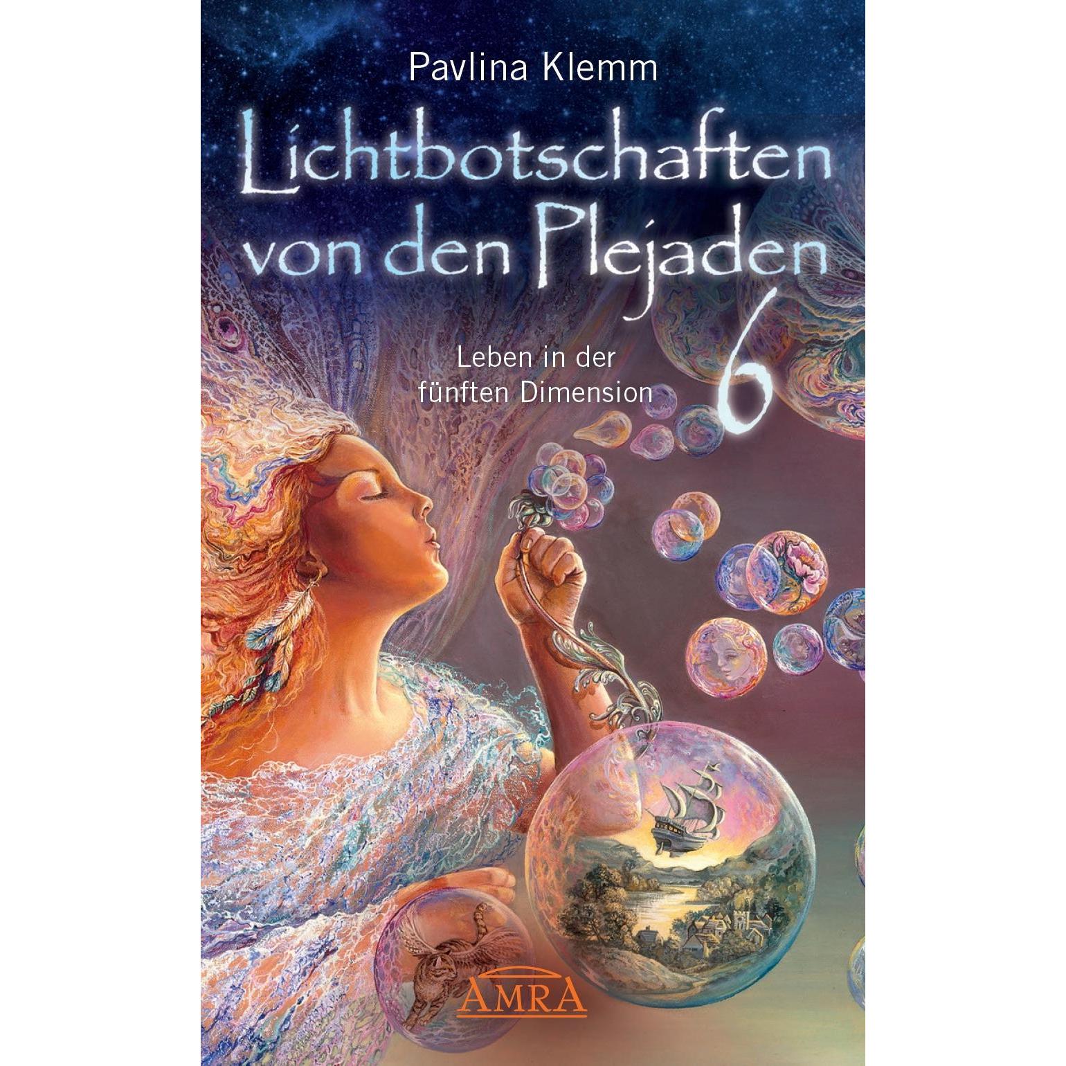 Lichtbotschaften von den Plejaden Band 6, Ratgeber von Pavlina Klemm