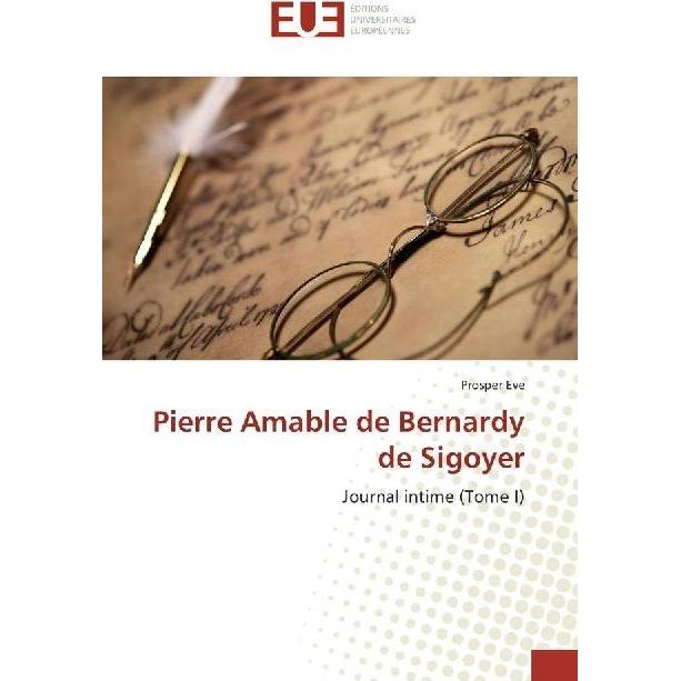 Pierre Amable de Bernardy de Sigoyer, Ratgeber von Prosper Eve
