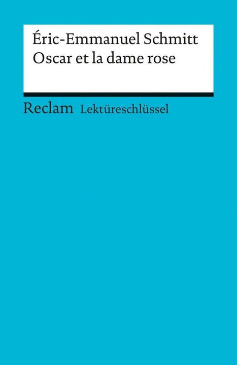 Produktbild Lektüreschlüssel zu Éric-Emmanuel Schmitt: Oscar et la dame rose (Deutsch, Michaela Banzhaf, 2016)
