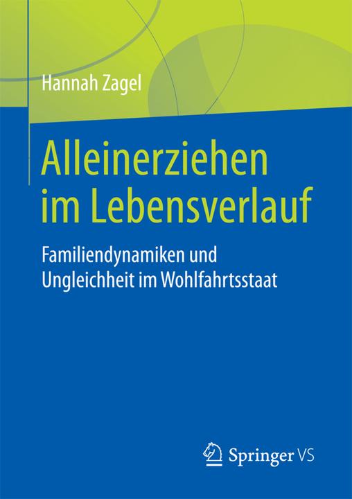 Produktbild Alleinerziehen im Lebensverlauf (Deutsch, Hannah Zagel, 2017)