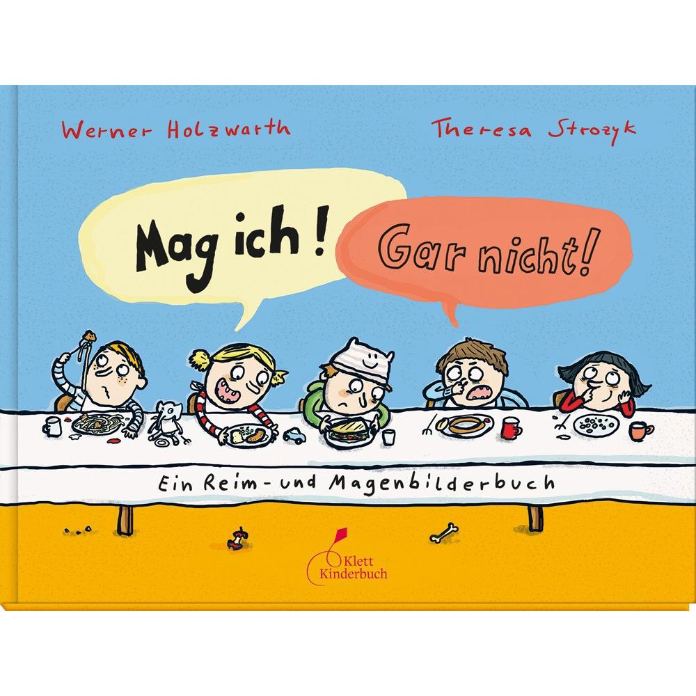 Mag ich! Gar nicht!, Kinderbücher von Werner Holzwarth