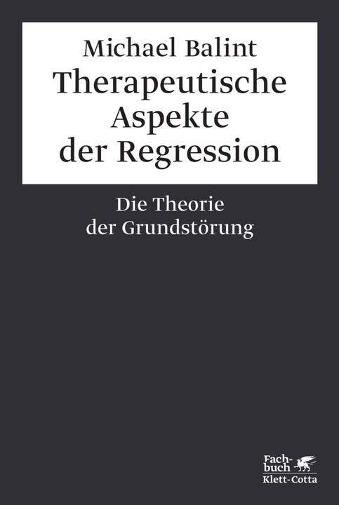 Produktbild Therapeutische Aspekte der Regression (Deutsch, Michael Balint, 2019)