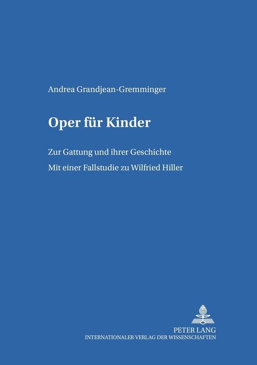 Produktbild Oper für Kinder (Deutsch, Andrea Grandjean-Gremminger, 2007)