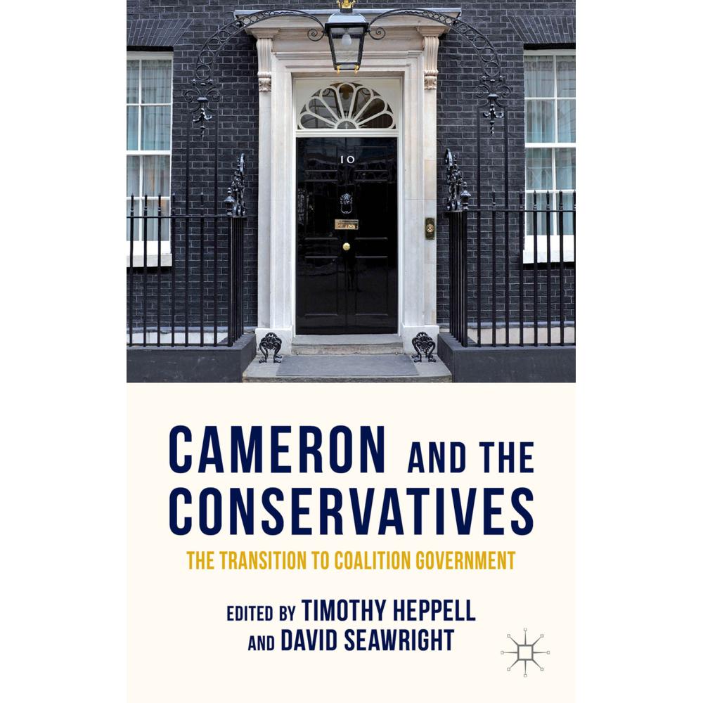 Cameron and the Conservatives, Fachbücher von D. Seawright, T. Heppell
