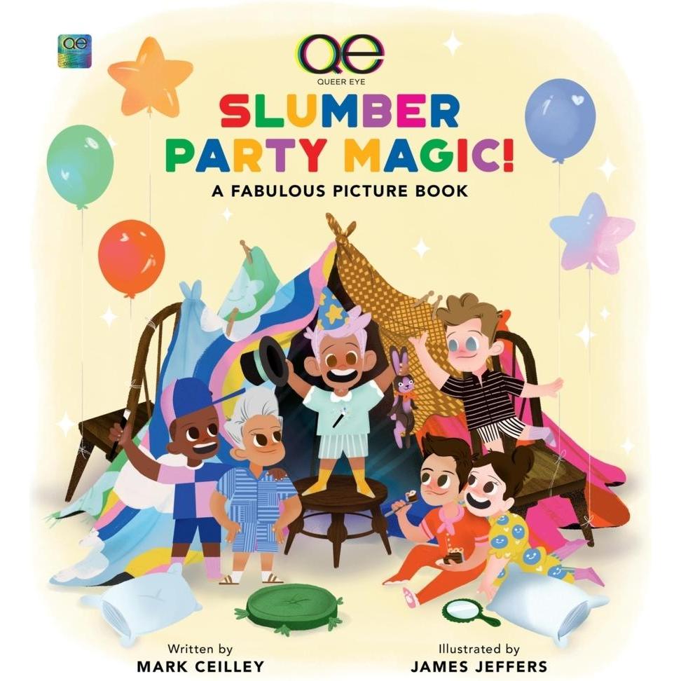 Ceilley:Queer Eye Slumber Party Magic!, Kinderbücher von Mark Ceilley