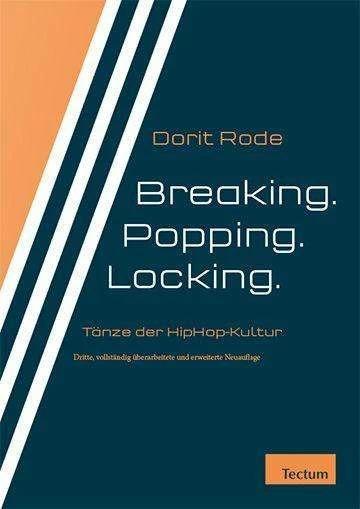 Produktbild Breaking. Popping. Locking (Deutsch, Dorit Rode, 2016)