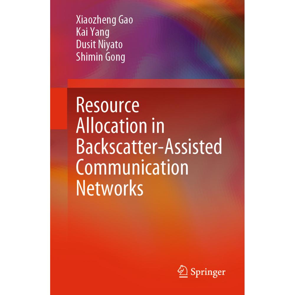 Resource Allocation in Backscatter-Assisted Communication Networks, Fachbücher von Dusit Niyato, Xiaozheng Gao, Shimin G...