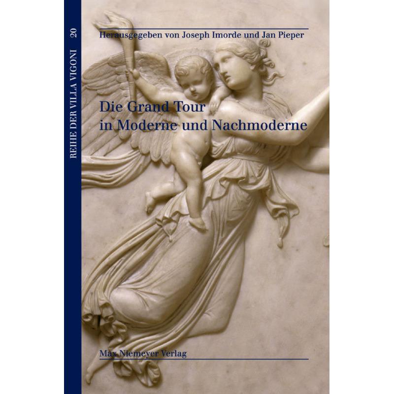 Die Grand Tour in Moderne und Nachmoderne, Fachbücher von Joseph Imorde, Jan Pieper