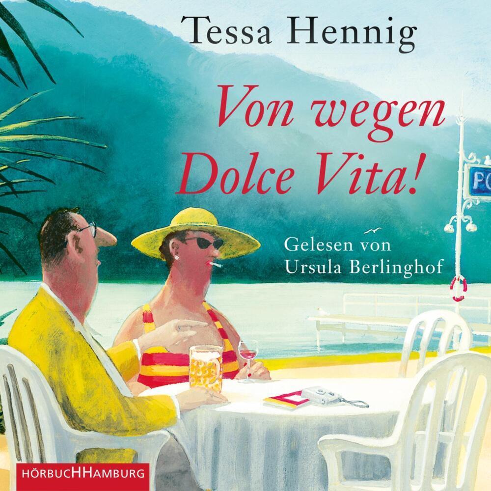 Von wegen Dolce Vita!, Hörbücher von Tessa Hennig