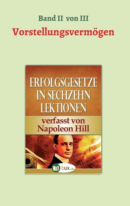 Produktbild Erfolgsgesetze in sechzehn Lektionen (Deutsch, Napoleon Hill, 2017)