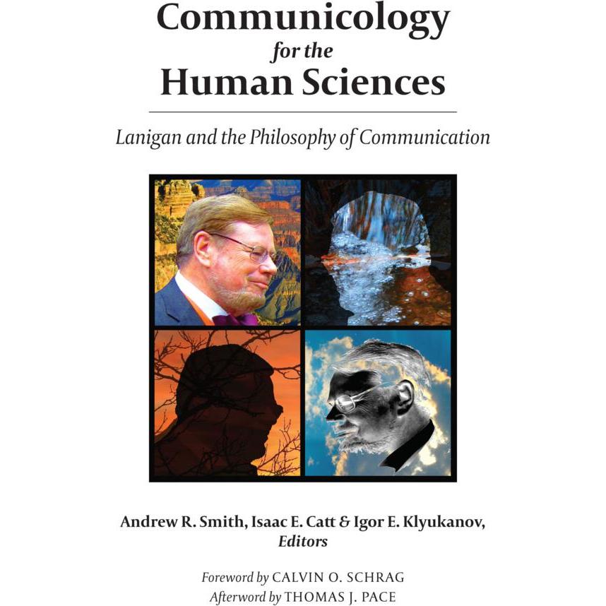 Communicology for the Human Sciences, Fachbücher von Andrew R. Smith, Isaac E. Catt, Igor E. Klyukanov