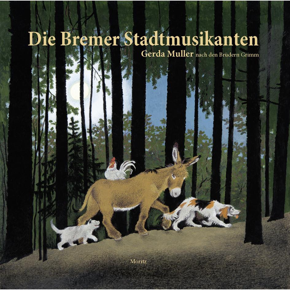 Die Bremer Stadtmusikanten, Kinderbücher von Gerda Muller
