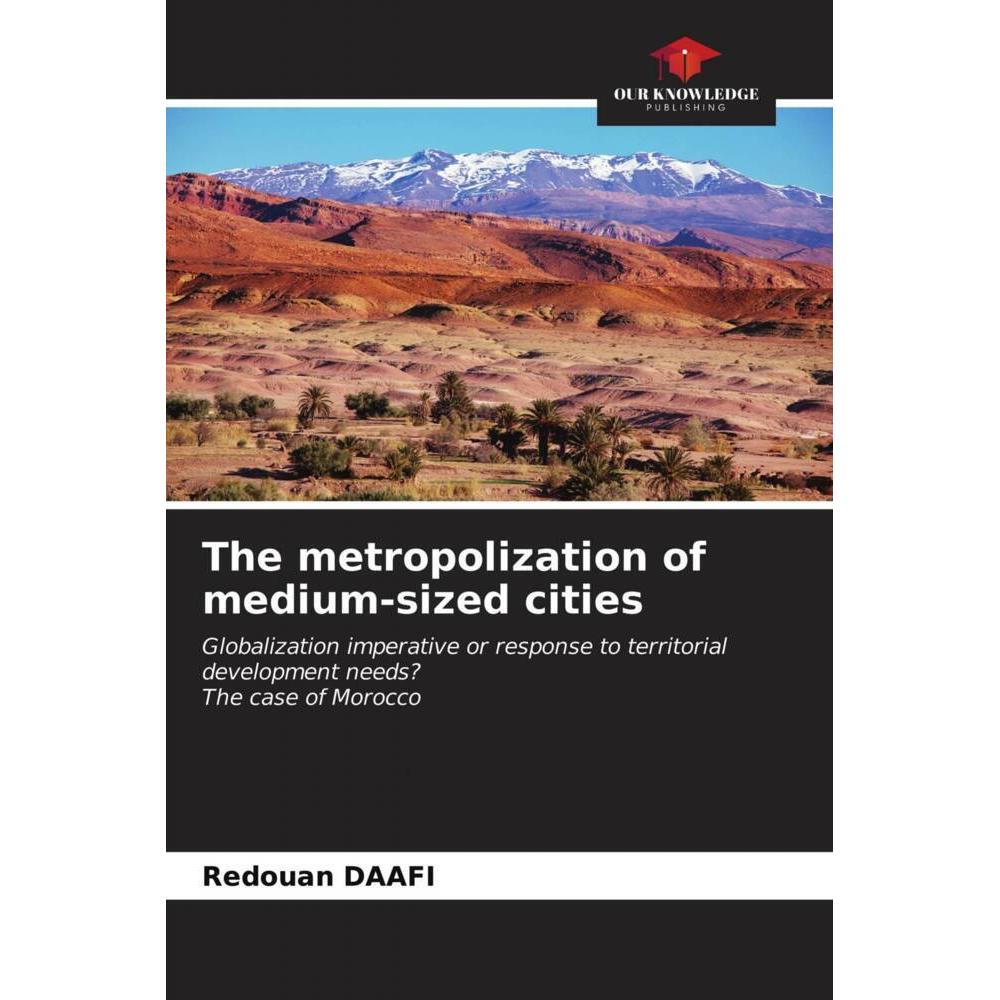 The metropolization of medium-sized cities, Fachbücher von Redouan Daafi