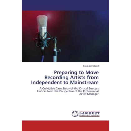 Thumbnail - Preparing to Move Recording Artists from Independent to Mainstream, Ratgeber von Craig Winstead