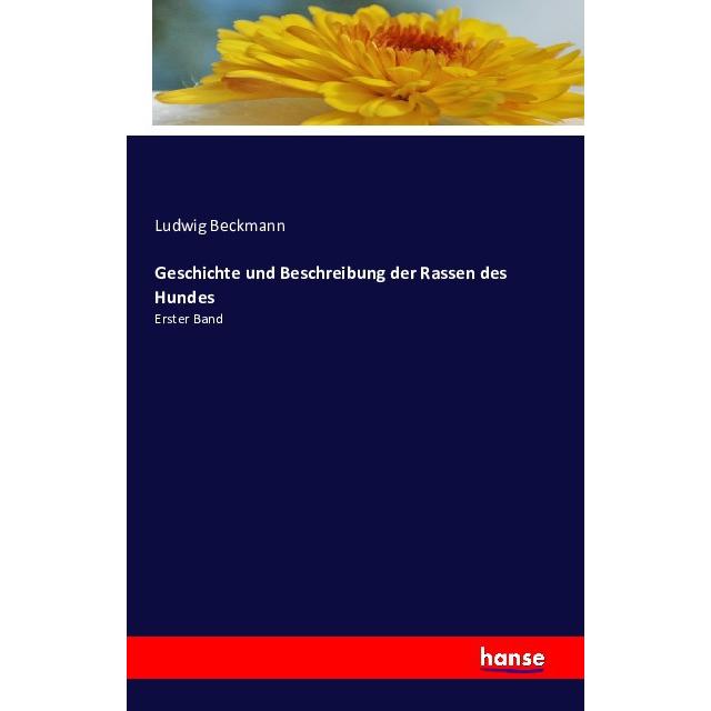 Geschichte und Beschreibung der Rassen des Hundes, Fachbücher von Ludwig Beckmann