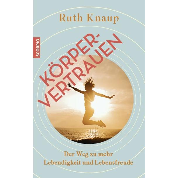 Körpervertrauen, Ratgeber von Ruth Knaup