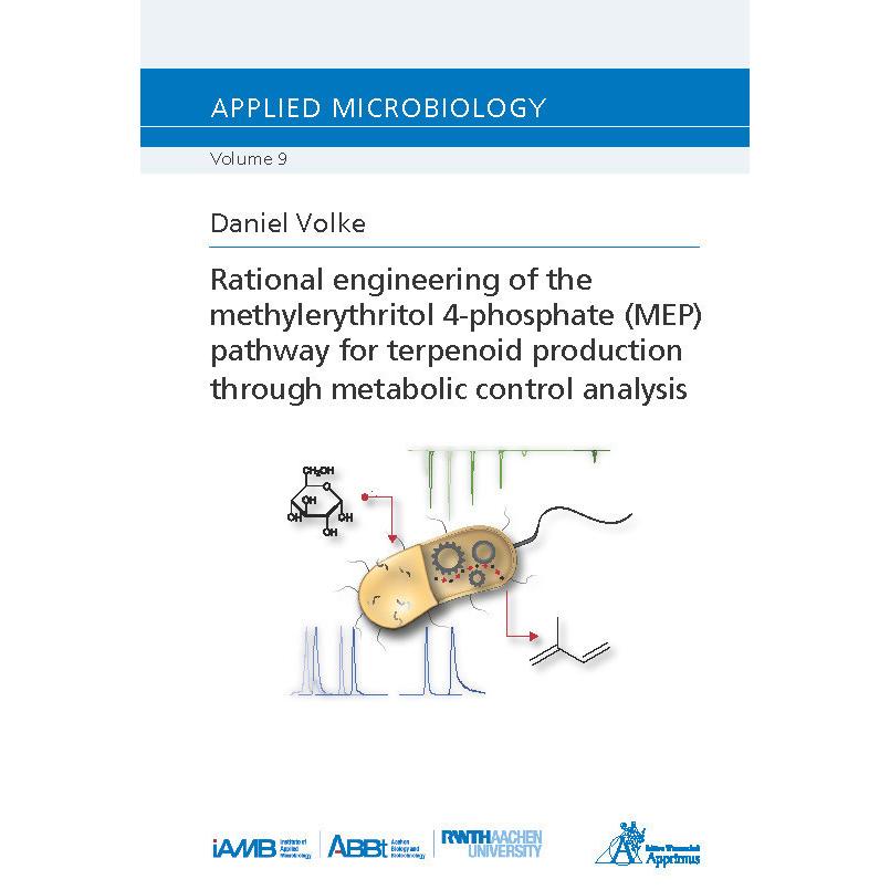 Rational engineering of the methylerythritol 4-phosphate (MEP) pathway for terpenoid production thro, Fachbücher von Dan...