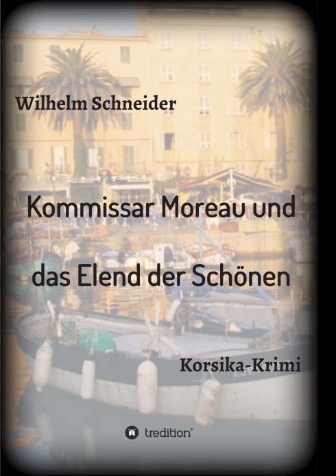Produktbild Kommissar Moreau und das Elend der Schönen (Deutsch, Wilhelm Schneider, 2015)
