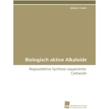 Biologisch aktive Alkaloide, Fachbücher von Micha P. Krahl