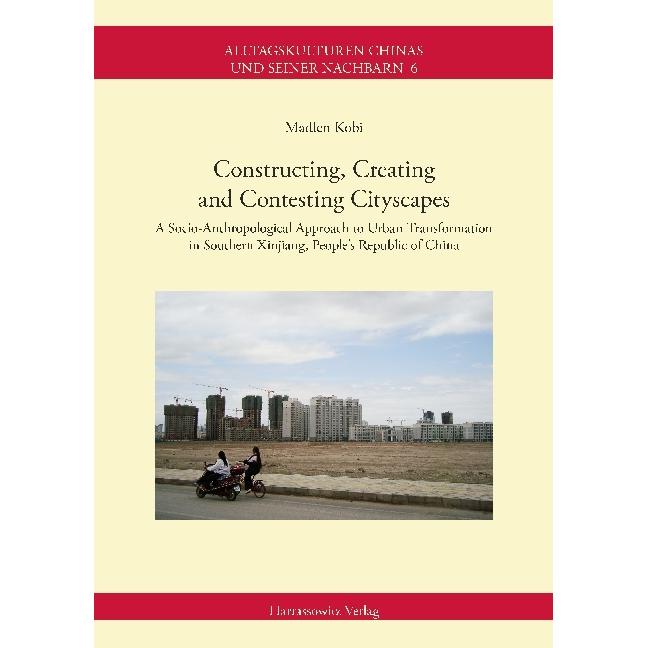 Constructing, Creating and Contesting Cityscapes, Fachbücher von Madlen Kobi