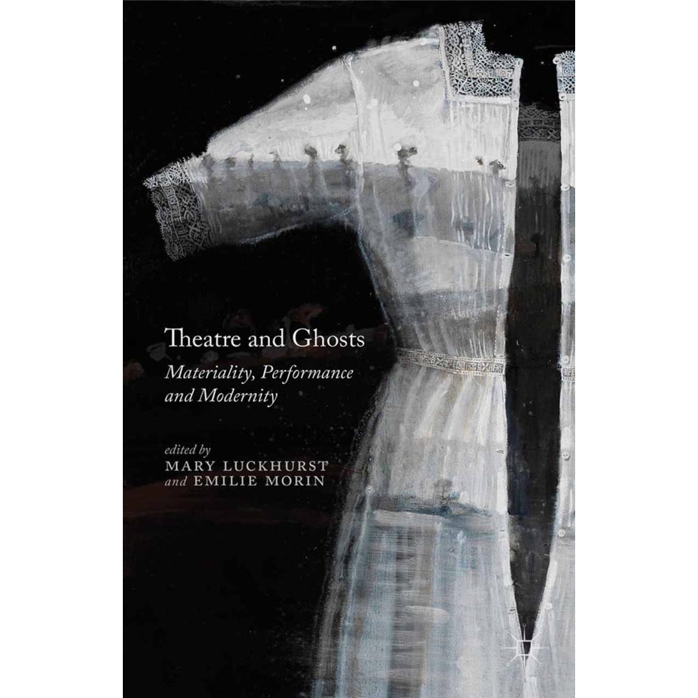 Theatre and Ghosts, Fachbücher von E. Morin, M. Luckhurst