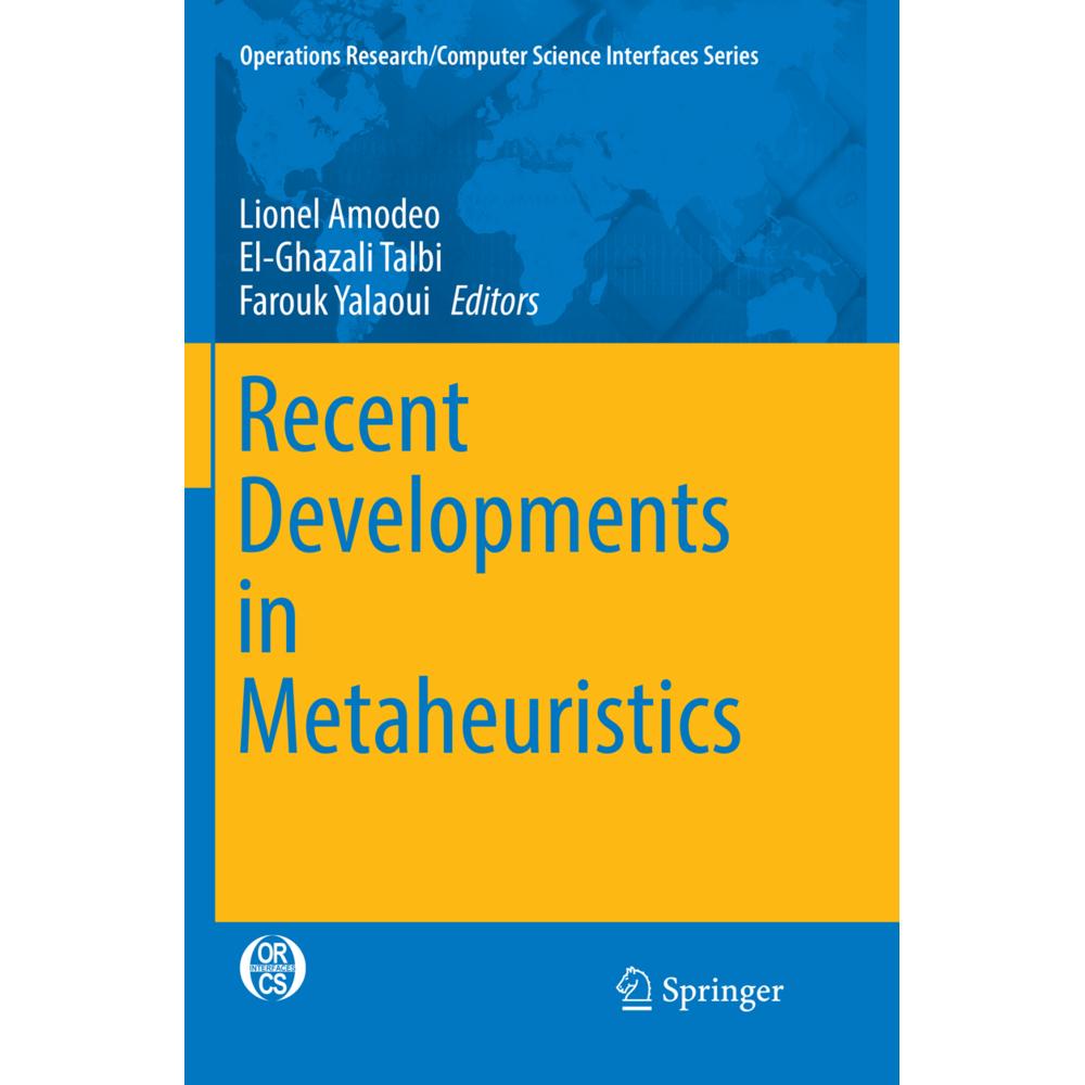 Recent Developments in Metaheuristics, Fachbücher von El-Ghazali Talbi, Lionel Amodeo, Farouk Yalaoui
