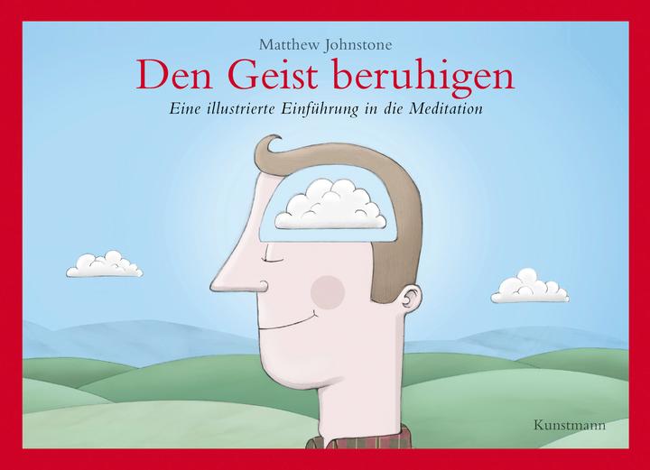Den Geist beruhigen (Deutsch, Matthew Johnstone, Ulrike Becker, 2012)