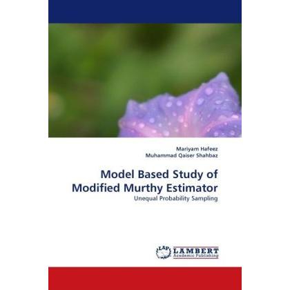 Model Based Study of Modified Murthy Estimator, Fachbücher von Muhammad Qaiser, Mariyam Hafeez