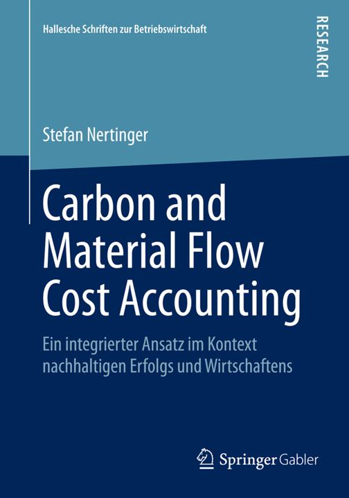 Produktbild Carbon and Material Flow Cost Accounting (Deutsch, Stefan Nertinger, 2015)