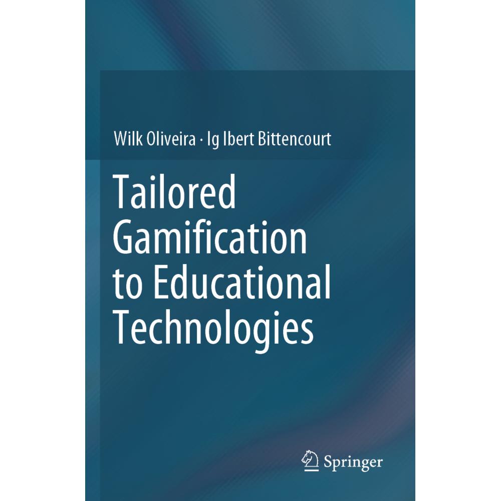 Tailored Gamification to Educational Technologies, Fachbücher von Ig Ibert Bittencourt, Wilk Oliveira