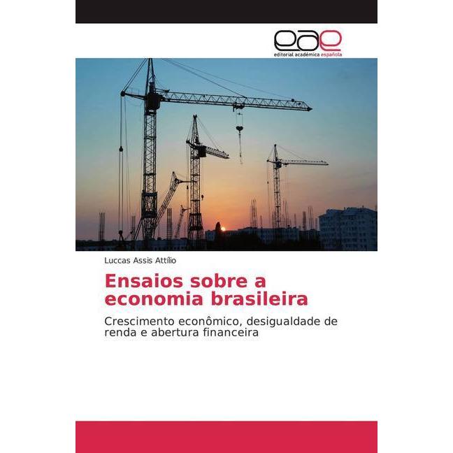 Ensaios sobre a economia brasileira, Fachbücher von Luccas Assis Attílio