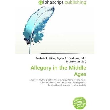 Thumbnail - Allegory in the Middle Ages, Fachbücher von Agnes F. Vandome, Frederic P. Miller, John McBrewster