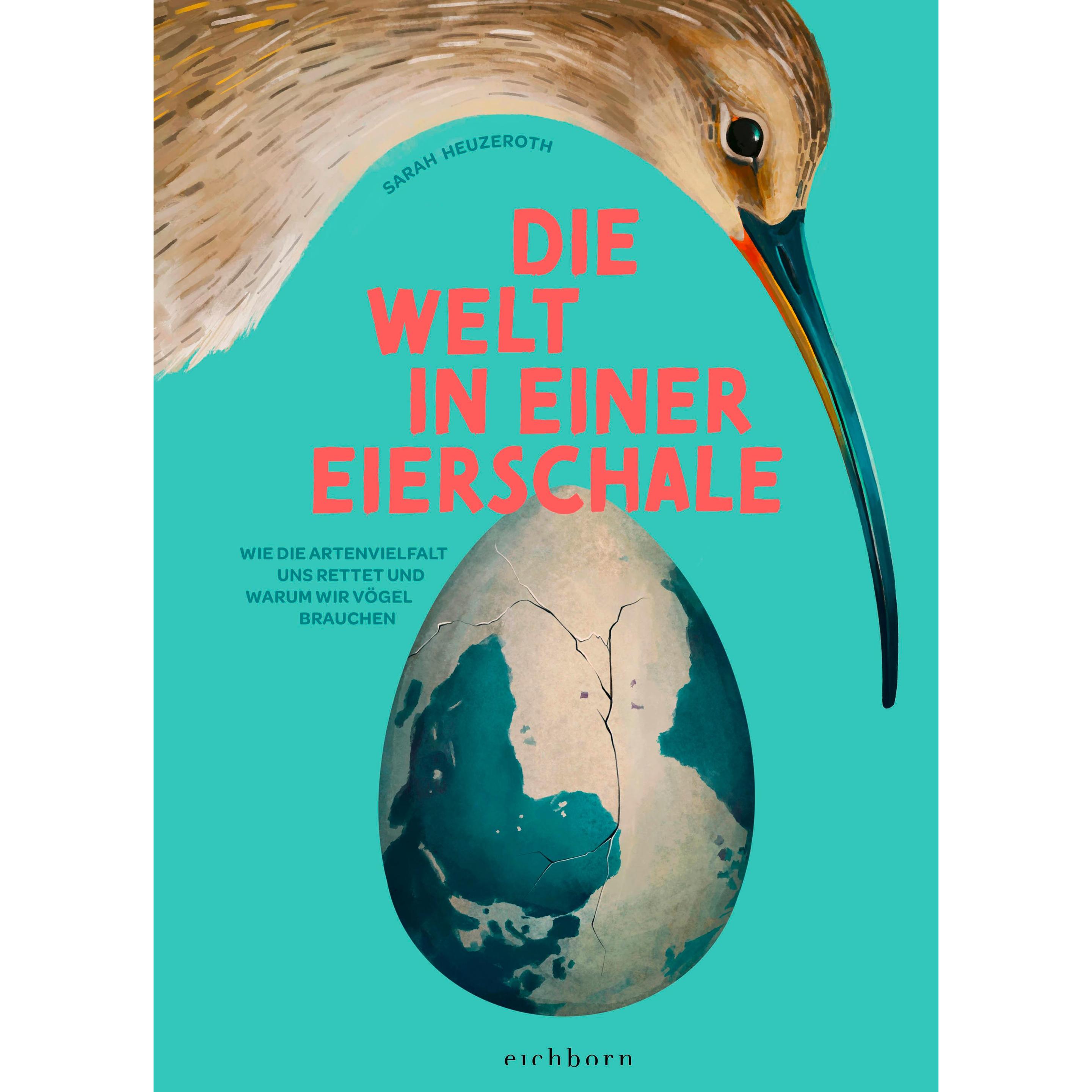 Die Welt in einer Eierschale, Sachbücher von Sarah Heuzeroth
