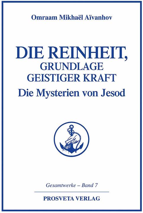 Produktbild Die Reinheit, Grundlage geistiger Kraft (Deutsch, Omraam Mikhal Aivanhov, 2006)
