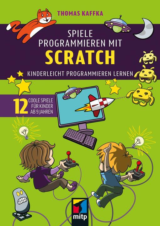 Produktbild Spiele programmieren mit Scratch (Deutsch, Thomas Kaffka, 2024)