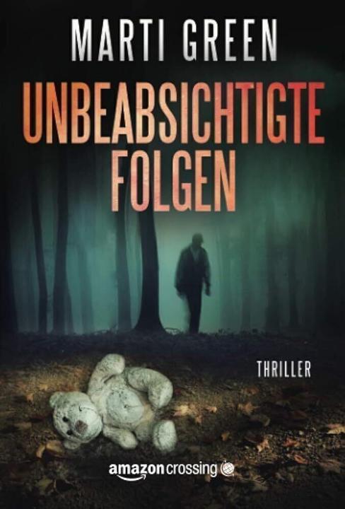 Produktbild Amazon Unbeabsichtigte Folgen (Deutsch, Marti Green, 2014)