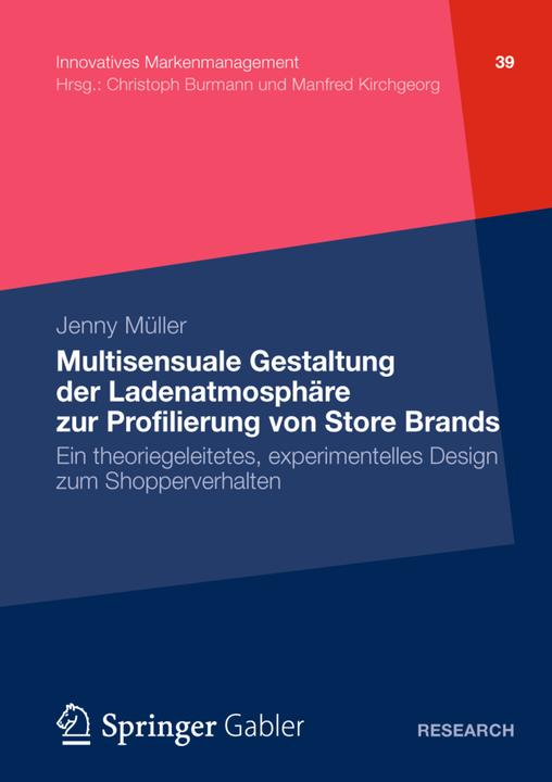 Produktbild Multisensuale Gestaltung der Ladenatmosphäre zur Profilierung von Store Brands (Deutsch, Jenny Müller, 2012)