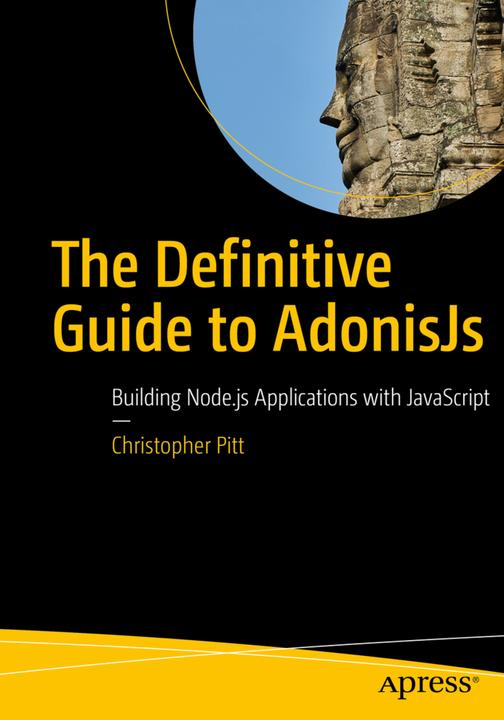 Produktbild The Definitive Guide to AdonisJs (Christopher Pitt, 2018)