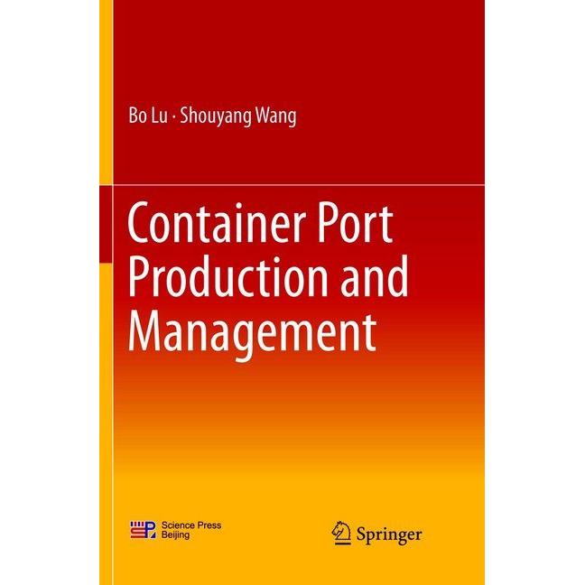 Container Port Production and Management, Fachbücher von Bo Lu, Shou-Yang Wang