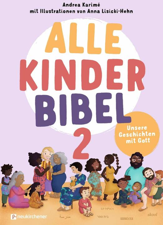 Produktbild Alle-Kinder-Bibel 2 (Deutsch, Andrea Karimé, Anna Lisicki-Hehn, 2025)
