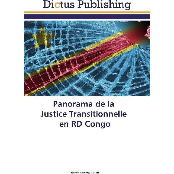 Panorama de la Justice Transitionnelle en RD Congo, Ratgeber von Gentil Kasongo Safari