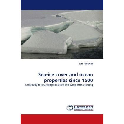 Sea-ice cover and ocean properties since 1500, Fachbücher von Jan Sedlá ek