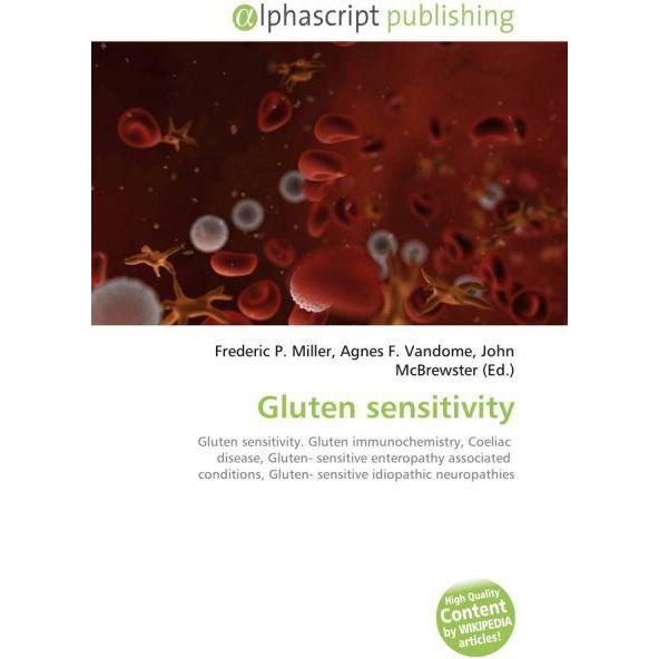 Gluten sensitivity, Fachbücher von Agnes F. Vandome, John McBrewster, Frederic P. Miller