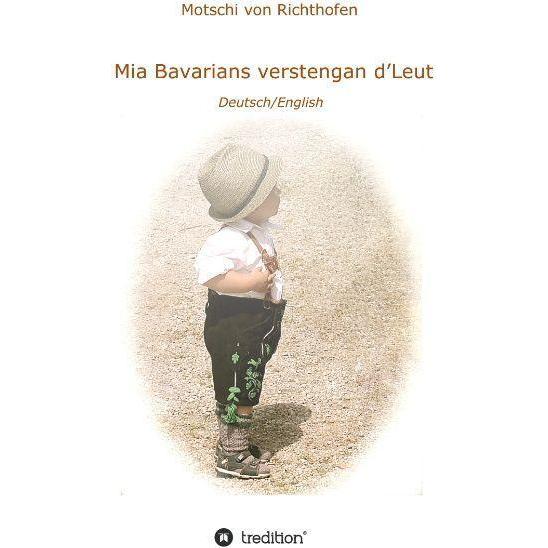 Mia verstengan d'Leut, Belletristik von Motschi von Richthofen
