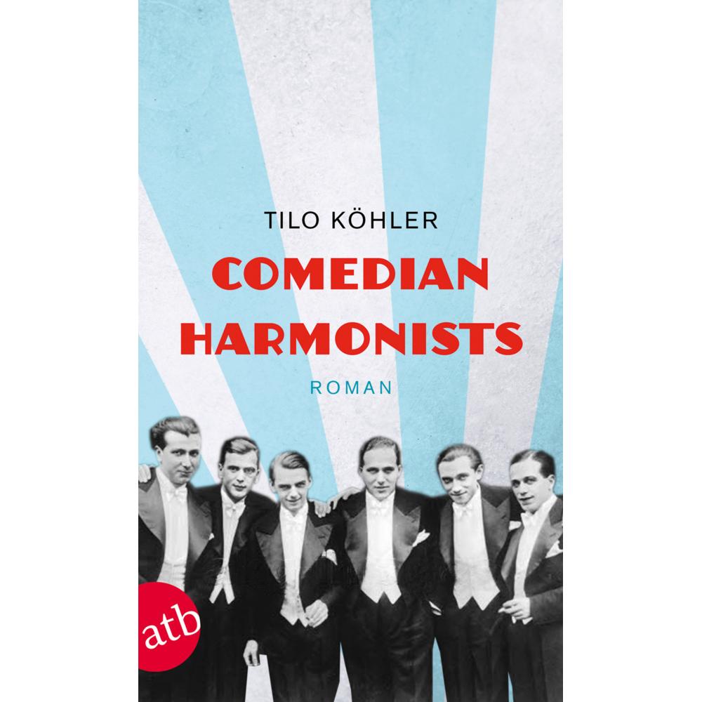 Comedian Harmonists, Belletristik von Tilo Köhler