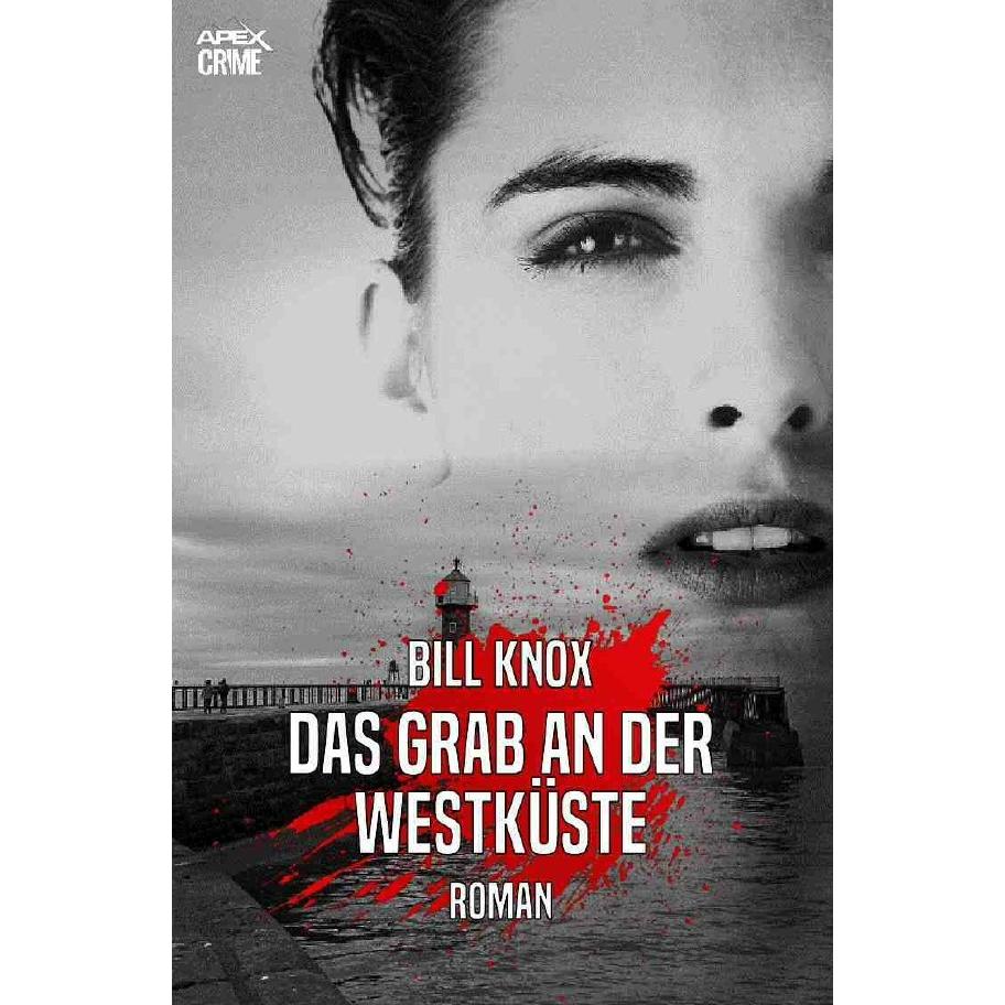 Das Grab An Der Westküste, Belletristik von Bill Knox